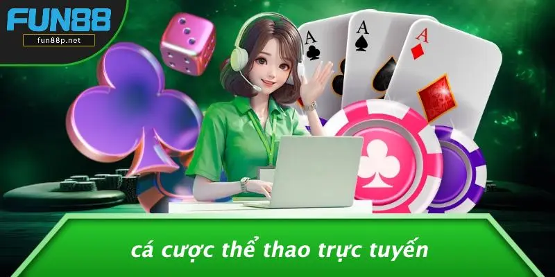 Cá Cược Thể Thao Trực Tuyến
