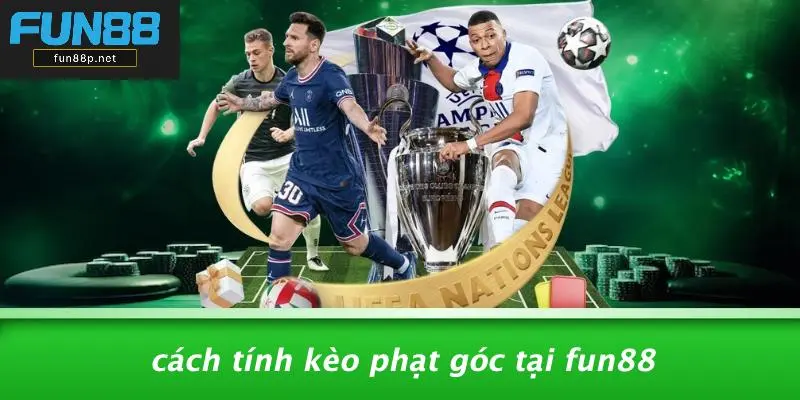 Cách Tính Kèo Phạt Góc Tại Fun88