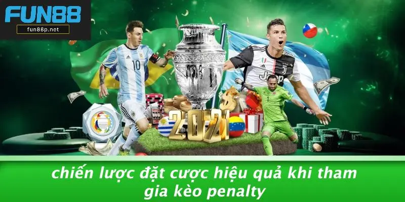 Chiến Lược Đặt Cược Hiệu Quả Khi Tham Gia Kèo Penalty