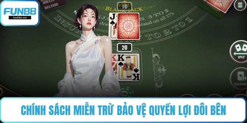Chính sách miễn trừ bảo vệ quyền lợi đôi bên