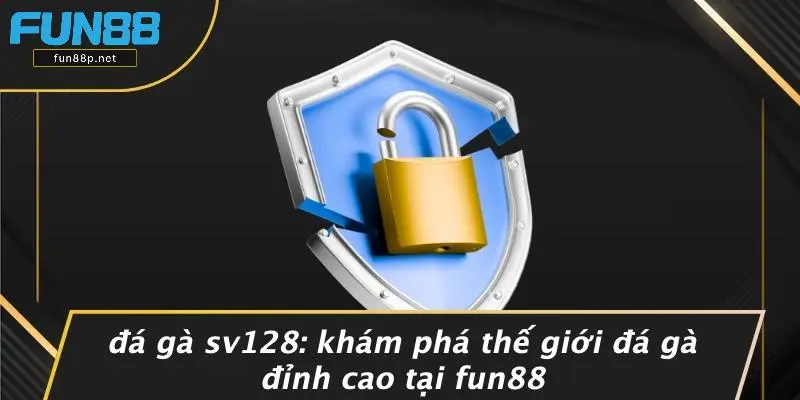 ĐÁ GÀ SV128