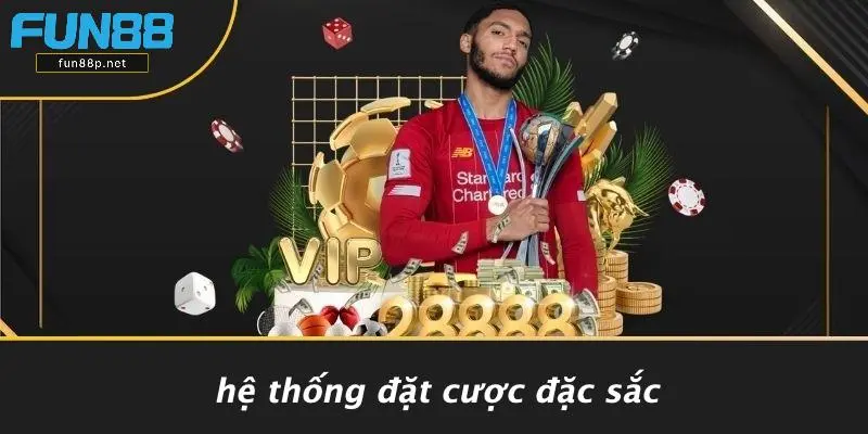 Hệ Thống Đặt Cược Đặc Sắc