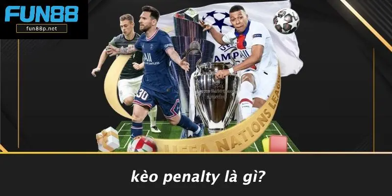 Kèo Penalty Là Gì?