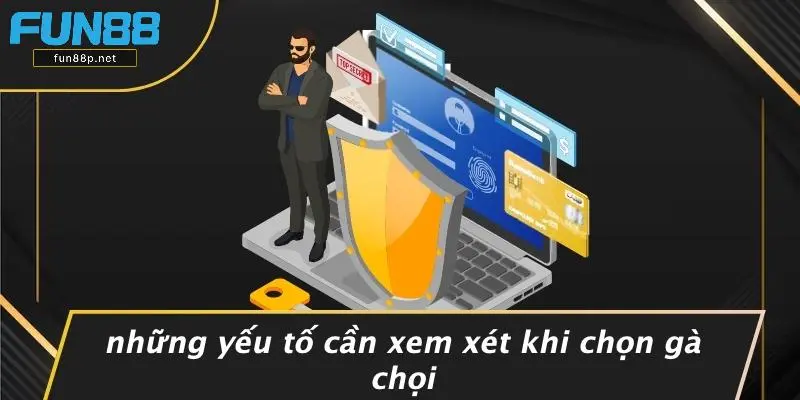Những Yếu Tố Cần Xem Xét Khi Chọn Gà Chọi