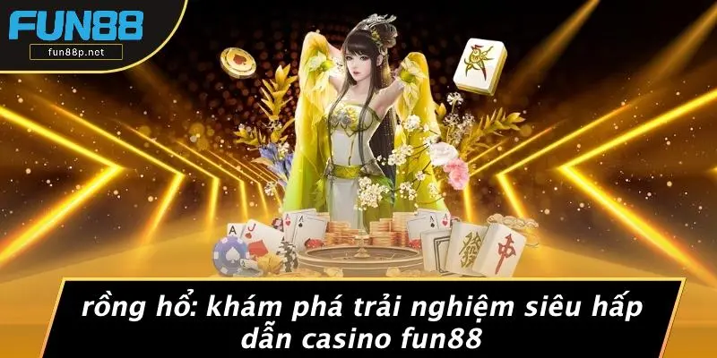 RỒNG HỔ
