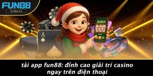 TẢI APP FUN88