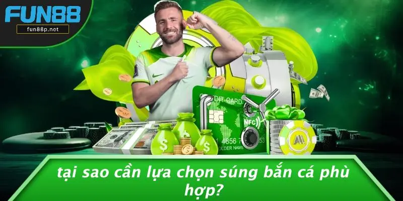 Tại Sao Cần Lựa Chọn Súng Bắn Cá Phù Hợp?