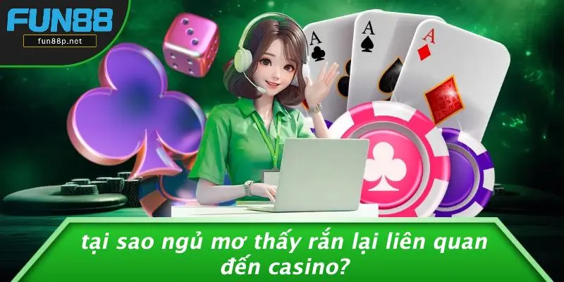 Tại Sao Ngủ Mơ Thấy Rắn Lại Liên Quan Đến Casino?
