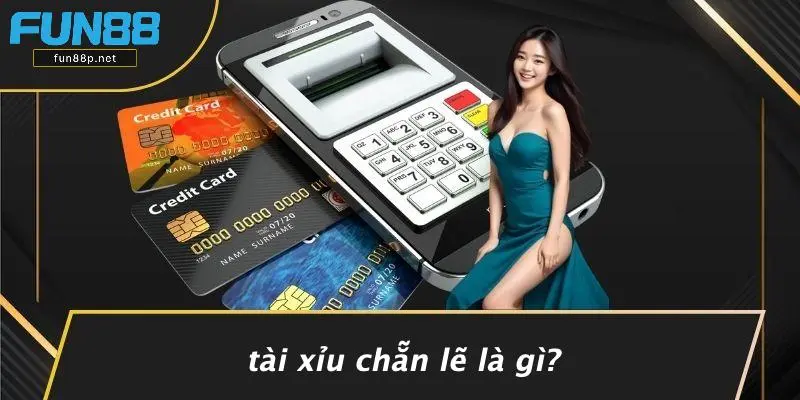 Tài Xỉu Chẵn Lẽ Là Gì?